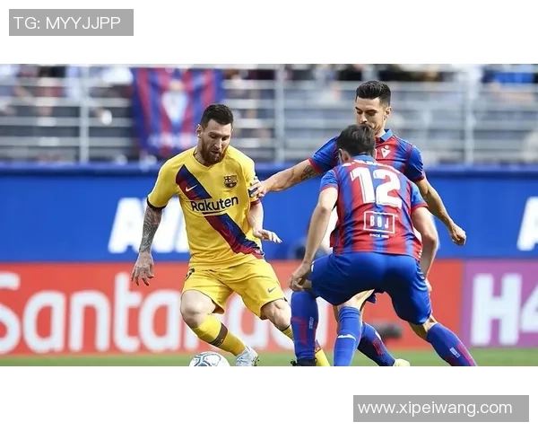 2020年巴萨对阵埃瓦尔精彩回顾与赛后分析 2020年巴萨对阵埃瓦尔精彩回顾与赛后分析