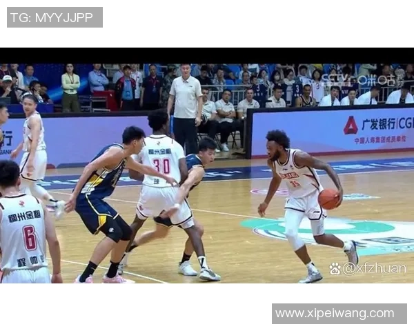 北京CBA精彩对决浙江队迎战广东队直播全程报道与赛后分析 北京CBA精彩对决浙江队迎战广东队直播全程报道与赛后分析